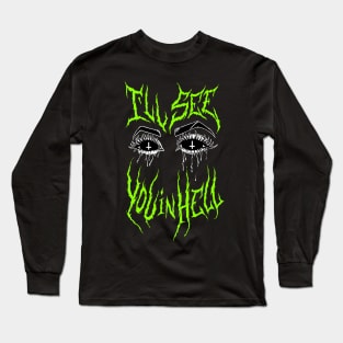 I'll See You In Hell Grunge devil eyes Goth Metal Neon Green Aesthetic Long Sleeve T-Shirt